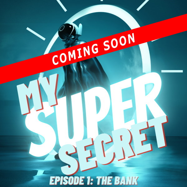 My Super Secret Coming Soon